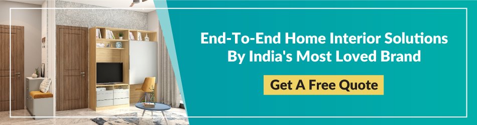 End-to-end home interior solutions by india's most loved brand