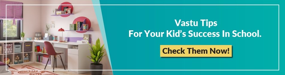 Vastu tips for your kid’s success in school